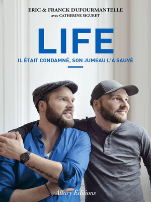 cover image of Life--Il était condamné, son jumeau l'a sauvé
